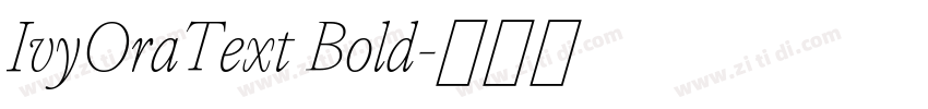 IvyOraText Bold字体转换